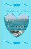 Cover zum Buch Liebe, die nie zerbricht