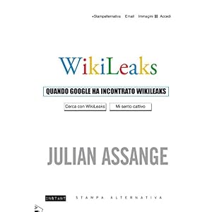 QUANDO GOOGLE HA INCONTRATO WIKILEAKS