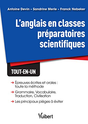 Télécharger L'anglais en classes préparatoires scientifiques - Epreuves écrites et orales : toute la méthode PDF Ebook En Ligne