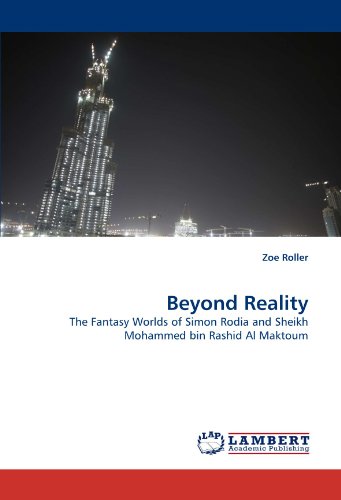 Beyond Reality: The Fantasy Worlds of Simon Rodia and Sheikh Mohammed bin Rashid Al Maktoum