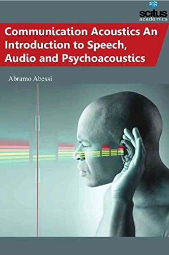 Communication Acoustics: An Introduction to Speech, Audio and Psychoacoustics