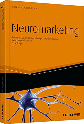 Download Neuromarketing: Erkenntnisse der Hirnforschung für Markenführung, Werbung und Verkauf (Haufe Fachbuch) Download Neuromarketing: Erkenntnisse der Hirnforschung für Markenführung, Werbung und Verkauf (Haufe Fachbuch)