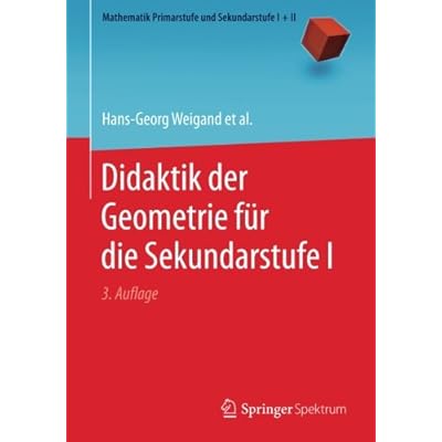 Didaktik der Geometrie für die Sekundarstufe I (Mathematik Primarstufe und Sekundarstufe I + II)