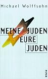 Meine Juden - Eure Juden von Michael Wolffsohn (1997) Gebundene Ausgabe by 