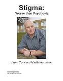 Image de Stigma : Worse than Psychosis (English Edition)