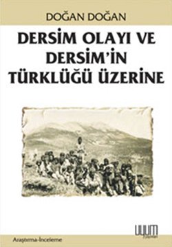 Dersim Olayi ve Dersim'in Turklugu Uzerine