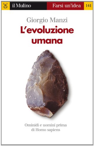 L'evoluzione umana (Farsi un'idea Vol. 141)
