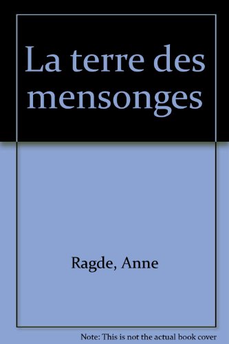 couverture de : Terre des mensonges, la