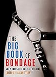 The Big Book of Bondage: Sexy Tales of Erotic Restraint (English Edition) by 