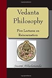 Image de Vedanta Philosophy: Five Lectures on Reincarnation