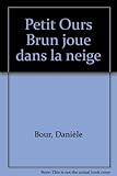 Petit Ours Brun joue dans la neige