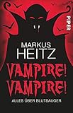 Vampire! Vampire!: Alles über Blutsauger by 