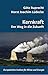 Kernenergie: Der Weg in die Zukunft (Schriftenreihe des Europäischen Instituts für Klima und Energie) by