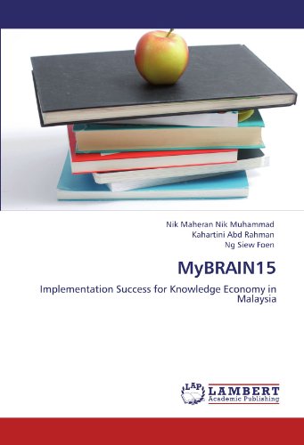 Preisvergleich Produktbild MyBRAIN15: Implementation Success for Knowledge Economy in Malaysia