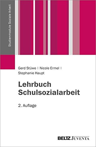 Download Lehrbuch Schulsozialarbeit (Studienmodule Soziale Arbeit)