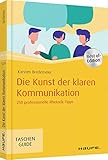 Die Kunst der klaren Kommunikation: 250 professionelle Rhetorik-Tipps (Haufe TaschenGuide) by 