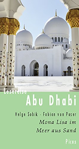 Download Lesereise Abu Dhabi: Mona Lisa im Meer aus Sand (Picus Lesereisen)