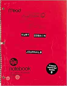 Kurt Cobain: Journals: Amazon.co.uk: Cobain, Kurt: 9780141011462: Books