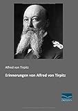 Erinnerungen von Alfred von Tirpitz by 