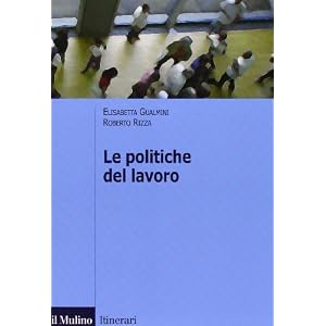 Le politiche del lavoro Le politiche del lavoro