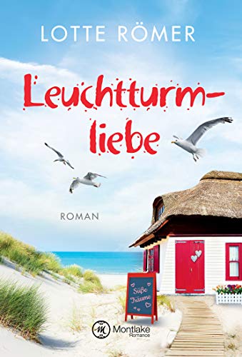 Leuchtturmliebe (Liebe auf Norderney 1) von [RÃ¶mer, Lotte]