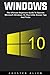 Produktbild Windows 10: The Ultimate Beginners Guide To Operate Microsoft Windows 10, Plus Little-Known Tips And Tricks (Windows 10, Windows 10 For Dummies, Windows 10 Manual)