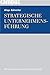 Strategische Unternehmensführung by Aloys Gälweiler, Fredmund Malik
