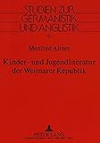 Image de Kinder- und Jugendliteratur der Weimarer Republik (Studien zur Germanistik und Anglistik)