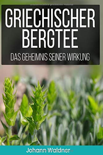 Preisvergleich Produktbild Griechischer Bergtee: Das Geheimnis seiner Wirkung