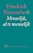 Produktbild Menselijk , al te menselijk: een boek voor vrije geesten (De Nietzsche-bibliotheek)