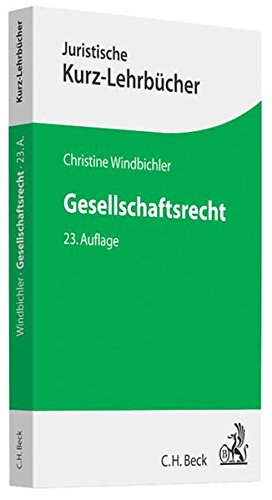 Gesellschaftsrecht: Ein Studienbuch (Kurzlehrbücher für das Juristische Studium)