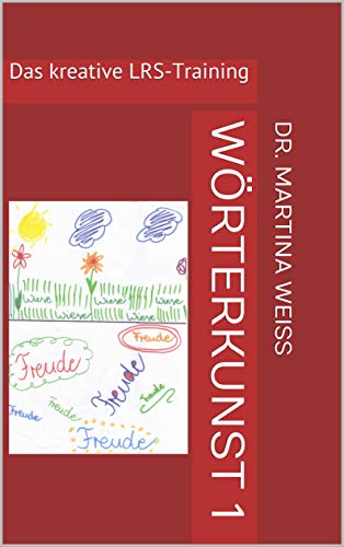 Wörterkunst 1: Das kreative LRS-Training