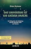 Image de Das Universum ist ein grüner Drache: Ein Dialog über die Schöpfung und die mystische Liebe zum Ko