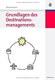 Grundlagen des Destinationsmanagements by