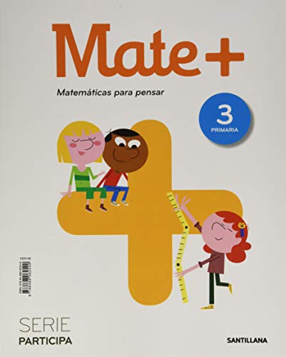 MATE + Participa MATEMATICAS PARA PENSAR 3 PRIMARIA ENC RÚSTICA ed20