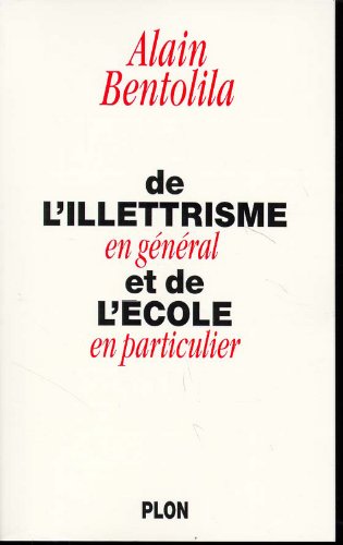 couverture de : De l'illettrisme en g&eacute;n&eacute;ral et de l'&eacute;cole en particulier