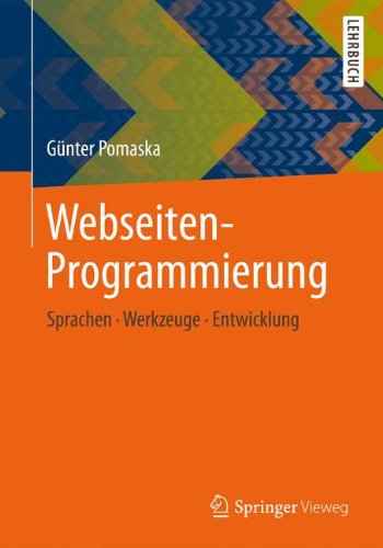 Download Webseiten-Programmierung: Sprachen, Werkzeuge, Entwicklung Download Webseiten-Programmierung: Sprachen, Werkzeuge, Entwicklung