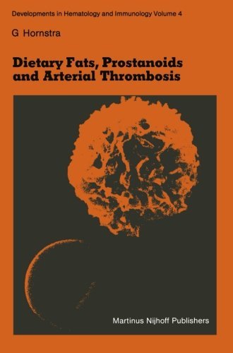 Dietary Fats, Prostanoids and Arterial Thrombosis (Developments in Hematology and Immunology) (Volume 4) by Gerard Hornstra (2013-10-04) francais