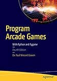 Program Arcade Games: With Python and Pygame (English Edition) by Paul Craven