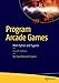 Program Arcade Games: With Python and Pygame (English Edition) by Paul Craven
