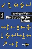 Image de Die Europäische Union (Basiswissen Politik/Geschichte/Ökonomie)