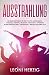 Ausstrahlung: Die besten Methoden für eine positive Ausstrahlung, Charisma, Ansehen & Beliebtheit Verbessern & optimieren Sie Ihre Persönlichkeit, ... Buch (Persönlichkeitsentwicklung, Band 3) by 
