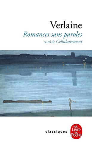 Romances sans paroles, suivi de Cellulairement Romances sans paroles, suivi de Cellulairement