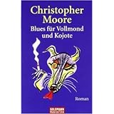 Blues fŸr Vollmond und Kojote: Roman ( 9. Juni 2008 )