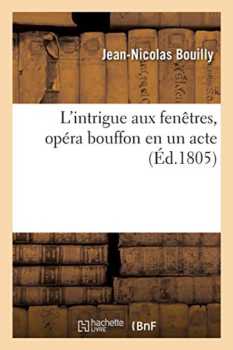Lintrigue Aux Fenêtres Opéra Bouffon En Un Acte - 