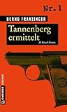Image de Tannenberg ermittelt: 30 Rätsel-Krimis (Kommissar Wolfram Tannenberg)