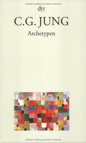 Download C.G. Jung-Taschenbuchausgabe, Archetypen Download C.G. Jung-Taschenbuchausgabe, Archetypen