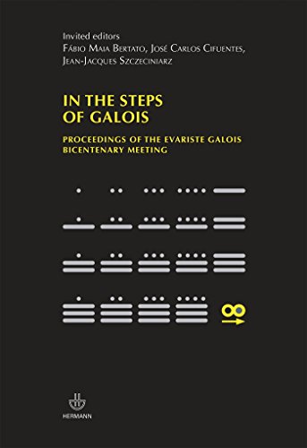 Télécharger In the steps of galois: Proceedings of the Evariste Galois bicentenary meeting Livre eBook France
