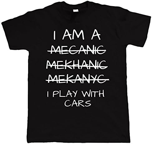PopTees Clothing I Am A Mecanic Mekhanic I Play with Cars Funny Mens T-Shirt - Best Mechanic Job Birthday Gift Ideas for Him Her Unisex Tee S-5XL (2XL)