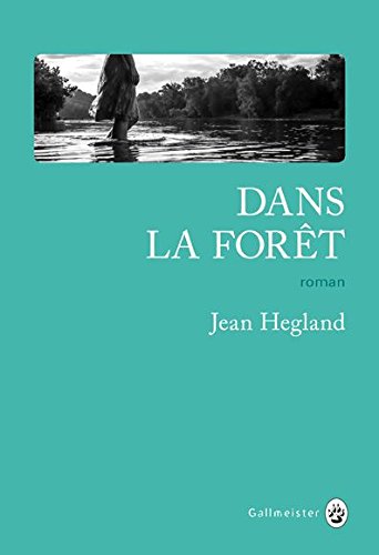 Dans la forêt : Roman